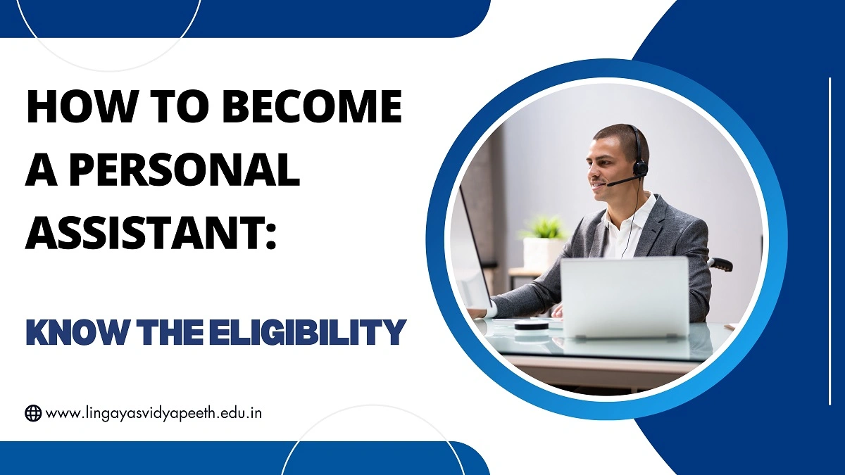 How to Become a Personal Assistant: Know the Eligibility